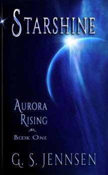 Starshine - Book #1 of the Aurora Rhapsody