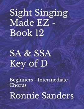Paperback Sight Singing Made EZ - SA & SSA - Key of D: Beginners - Intermediate Chorus Book