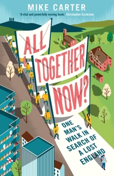 Paperback All Together Now?: One Man's Walk in Search of a Lost England Book
