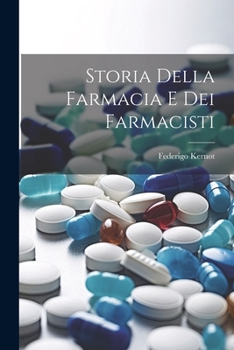 Paperback Storia Della Farmacia E Dei Farmacisti [Italian] Book