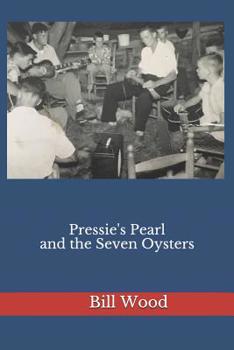 Paperback Pressie's Pearl and the Seven Oysters Book