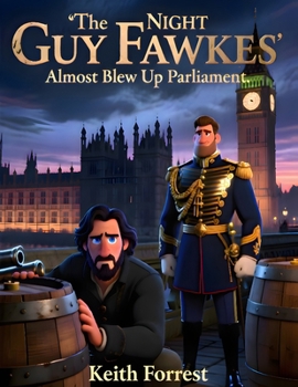 Paperback The Night Guy Fawkes Almost Blew Up Parliament Book