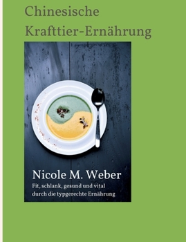 Paperback Die Chinesische Krafttier-Ernährung [German] Book