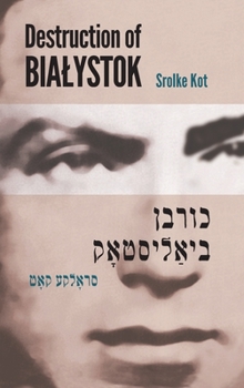 Hardcover Destruction of Bialystok Book