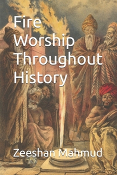 Paperback Fire Worship Throughout History Book