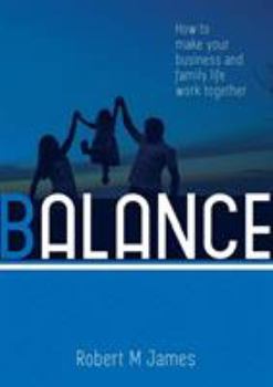 Paperback Balance: How to make your business and family life work together Book