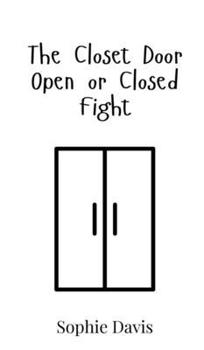 Hardcover The Closet Door Open or Closed Fight Book