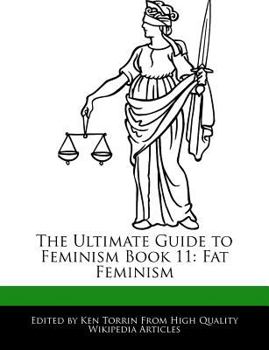 Paperback The Ultimate Guide to Feminism Book 11: Fat Feminism Book