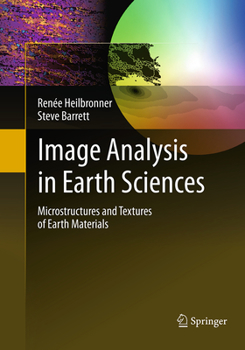 Paperback Image Analysis in Earth Sciences: Microstructures and Textures of Earth Materials Book