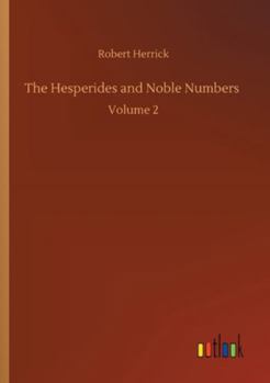 The Hesperides & Noble Numbers;; Volume 2