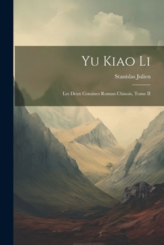 Yu Kiao Li: Les deux Cousines Roman Chinois, Tome II