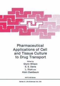 Pharmaceutical Applications of Cell and Tissue Culture to Drug Transport (Nato Science Series: A:)