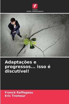 Paperback Adaptações e progressos... isso é discutível! (Portuguese Edition) [Portuguese] Book