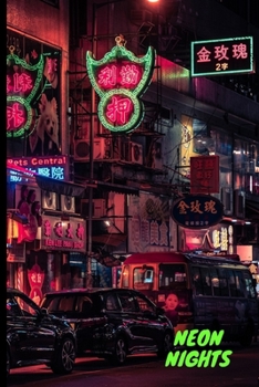 Neon Nights: Neon 6x9 120 page lined paperback notebook - bright neon color/design - big city glow of Osaka or new york or Paris, Japan