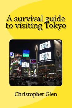 Paperback A survival guide to visiting Tokyo Book