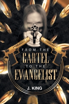 Paperback From the Cartel to the Evangelist Book