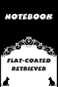 Paperback Flat-Coated Retriever Notebook: Black and White notebook, Decorative Journal for Flat-Coated Retriever Lover: Notebook /Journal Gift, Black and White, Book