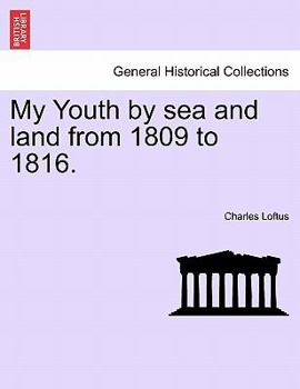 My Youth by sea and land from 1809 to 1816.