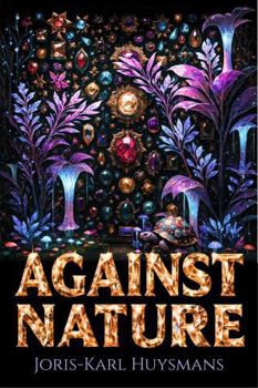 Against Nature (À rebours): The Restored and Unabridged Edition