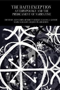 Paperback The Haiti Exception: Anthropology and the Predicament of Narrative Book