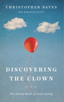 Paperback Discovering the Clown, or the Funny Book of Good Acting Book