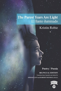 Paperback The Purest Tears Are Light / El llanto iluminado Book