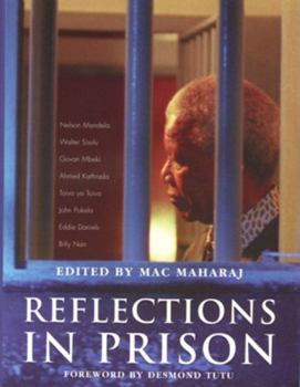 Paperback Reflections in Prison: Voices from the South African Liberation Struggle Book