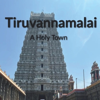 Paperback Tiruvannamalai: A Holy Town Book