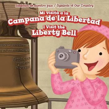 Mi Visita a la Campana de la Libertad / I Visit the Liberty Bell - Book  of the Símbolos de Nuestro País / Symbols of Our Country