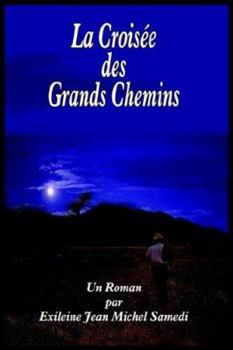Paperback La Croisee Des Grands Chemins [French] Book