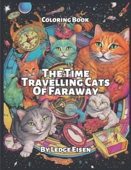 Paperback The Time Travelling Cats Of Faraway Book