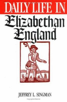 Hardcover Daily Life in Elizabethan England Book