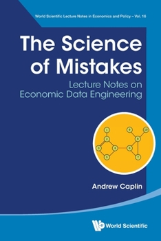 Paperback Science of Mistakes, The: Lecture Notes on Economic Data Engineering Book