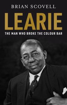 Paperback Learie: The Man Who Broke The Colour Bar Book