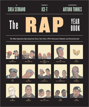Paperback The Rap Year Book: The Most Important Rap Song from Every Year Since 1979, Discussed, Debated, and Deconstructed Book