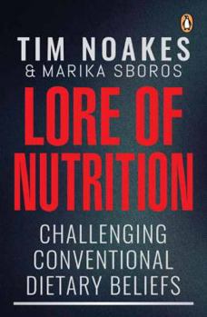 Paperback Lore of Nutrition: Challenging Conventional Dietary Beliefs Book