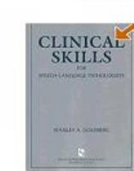 Paperback Clinical Skills for Speech-Language Pathologists: Practical Applications Book