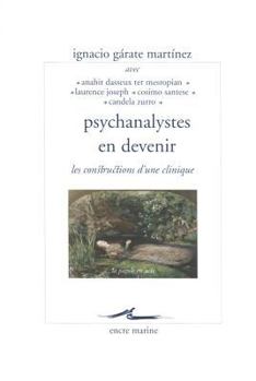 Paperback Psychanalystes En Devenir: Les Constructions d'Une Clinique [French] Book