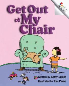 School & Library Binding Get Out of My Chair Book