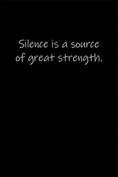 Paperback Silence is a source of great strength.: Journal or Notebook (6x9 inches) with 120 doted pages. Book