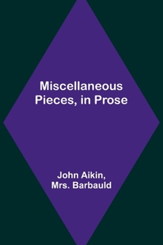 Paperback Miscellaneous Pieces, in Prose Book