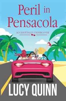 Peril in Pensacola - Book #1 of the Accidentally Undercover