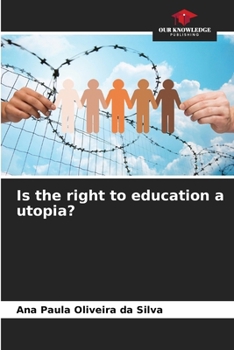 Paperback Is the right to education a utopia? Book