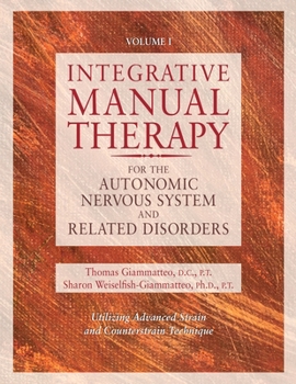 Hardcover Integrative Manual Therapy for the Autonomic Nervous System and Related Disorder Book