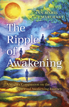 Paperback The Ripple of Awakening: A Mighty Companion on the Spiritual Awakening Journey Book