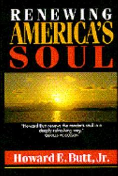 Hardcover Renewing America's Soul: A Spiritual Psychology for Home, Work, and Nation Book