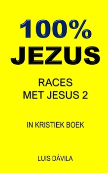 Paperback 100% Jezus: Races Met Jesus 2 [Western Frisian] Book