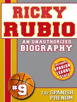 Paperback Ricky Rubio: An Unauthorized Biography (Basketball Biographies) Book