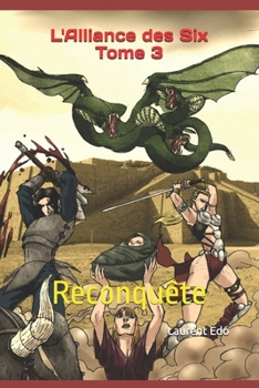 Paperback L'Alliance des Six Tome 3: Reconquête [French] Book