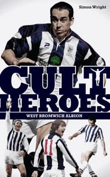 Paperback West Bromwich Albion Cult Heroes Book